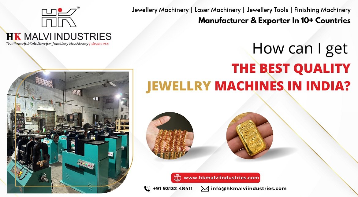 the best quality jewellery machines in india manufacturers