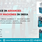 excellence in advanced jewellery machines in india