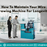 How To Maintain Your Wire Drawing Machine For Longevity