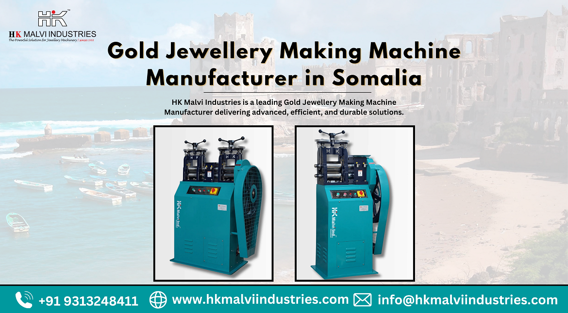 gold jewellery making machine manufacturer in somalia