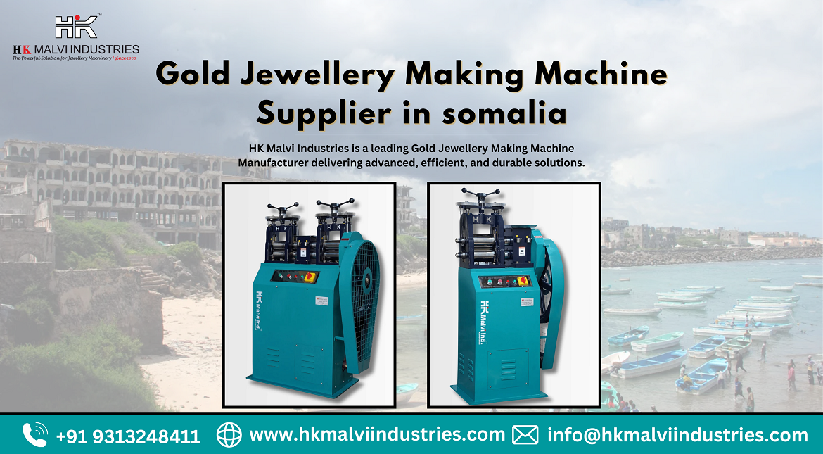 gold jewellery making machine supplier in Somalia