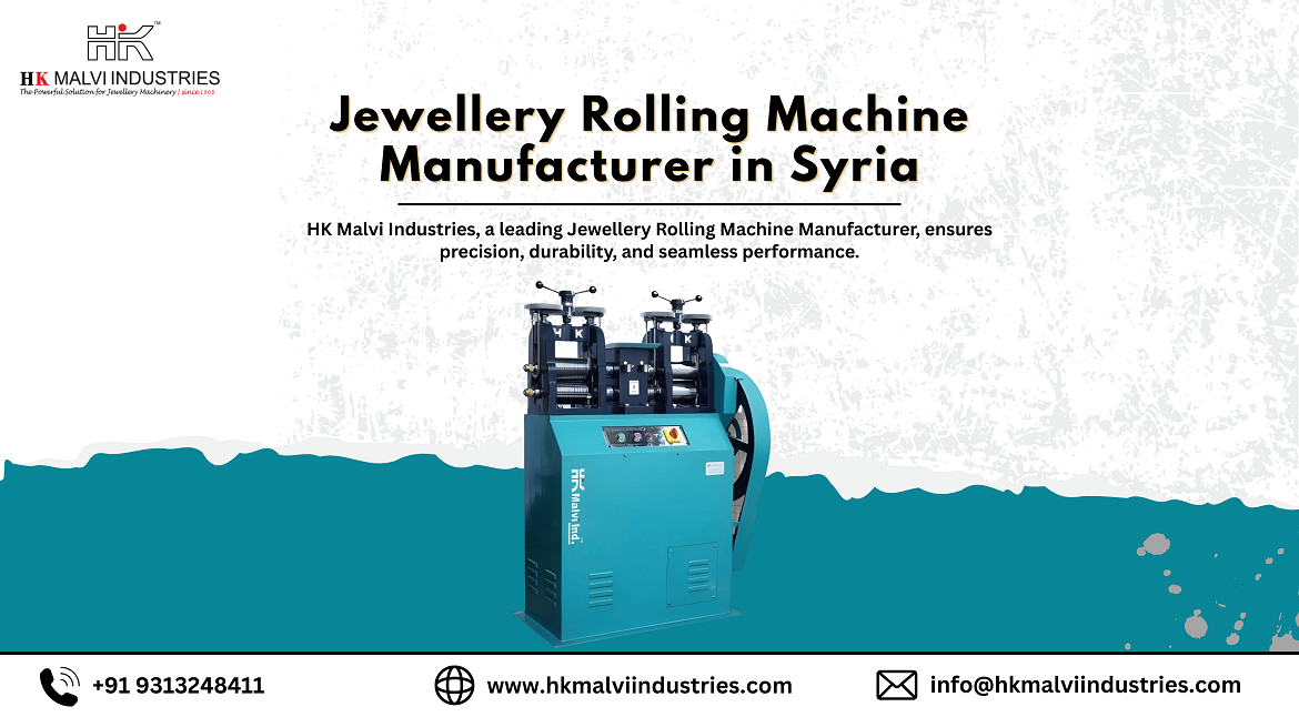jewellery rolling machine manufacturer in syria
